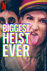 Biggest Heist Ever (2024) ปล้นมโหฬาร